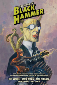Free popular books download The World of Black Hammer Library Edition Volume 1 CHM PDF