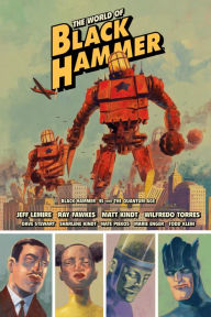 Free downloadable ebooks online The World of Black Hammer Library Edition Volume 2 by Jeff Lemire, Ray Fawkes, Willfredo Torres, Dave Stewart, Matt Kindt