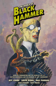 Title: The World of Black Hammer Library Edition Volume 1, Author: Jeff Lemire