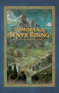 Title: Immortals Fenyx Rising: A Traveler's Guide to the Golden Isle, Author: Rick Barba