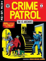 Title: The EC Archives: Crime Patrol Volume 1, Author: Gardner Fox