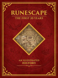 Title: Runescape: The First 20 Years--An Illustrated History, Author: Alex Calvin