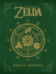 Title: The Legend of Zelda: Hyrule Historia, Author: Eiji Aonuma