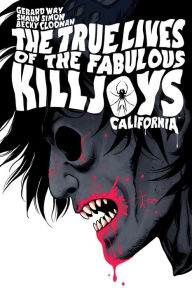 Download ebooks gratis epub The True Lives of the Fabulous Killjoys: California Library Edition by Gerard Way, Shaun Simon, Becky Cloonan, Dan Jackson, Nate Piekos