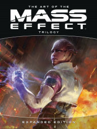 Title: The Art of the Mass Effect Trilogy: Expanded Edition, Author: Bioware