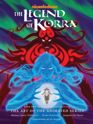 Title: The Legend of Korra: The Art of the Animated Series, Book Two: Spirits (Second Edition), Author: Michael Dante DiMartino