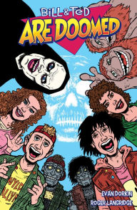 Title: Bill and Ted Are Doomed, Author: Evan Dorkin