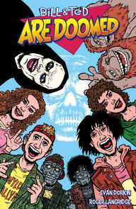 Title: Bill and Ted Are Doomed, Author: Evan Dorkin