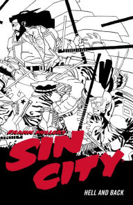 Title: Frank Miller's Sin City Volume 7: Hell and Back (Fourth Edition), Author: Frank Miller