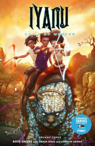 Google books plain text download Iyanu: Child of Wonder Volume 3 9781506723068 ePub MOBI PDB by Roye Okupe, Chima Kalu, Godwin Akpan, Spoof Animation in English