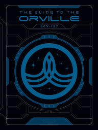 Title: The Guide to The Orville, Author: Andre Bormanis