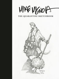 Textbook downloading Mike Mignola: The Quarantine Sketchbook