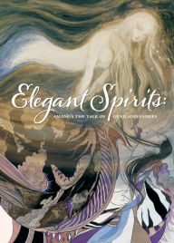 Title: Elegant Spirits: Amano's Tale of Genji and Fairies, Author: Yoshitaka Amano