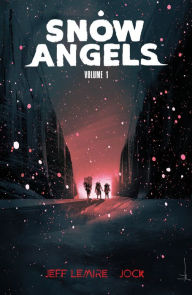 Title: Snow Angels Volume 1, Author: Jeff Lemire