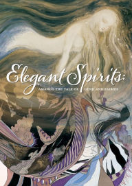 Title: Elegant Spirits: Amano's Tale of Genji and Fairies, Author: Yoshitaka Amano