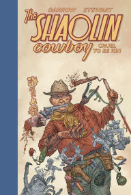 Search and download pdf ebooks Shaolin Cowboy: Cruel to Be Kin by Geof Darrow, Geof Darrow, Dave Stewart, Geof Darrow, Geof Darrow, Dave Stewart 9781506729206 English version 