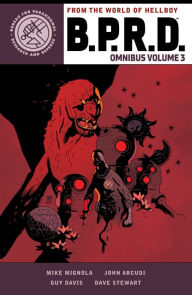 Title: B.P.R.D. Omnibus Volume 3, Author: Mike Mignola