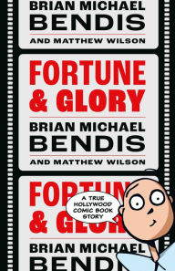 Title: Fortune and Glory Volume 1, Author: Brian Michael Bendis