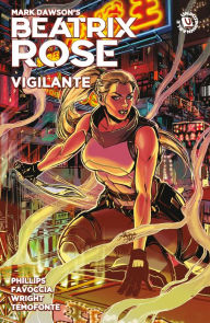 Title: Beatrix Rose: Vigilante (Graphic Novel), Author: Stephanie Phillips
