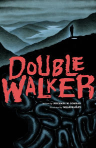 Title: Double Walker, Author: Michael Conrad