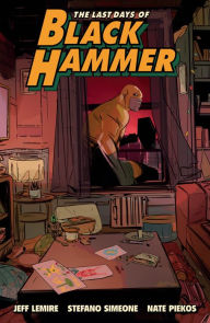 Free ebook for blackberry download The Last Days of Black Hammer: From the World of Black Hammer by Jeff Lemire, Stefano Simeone, Jeff Lemire, Stefano Simeone