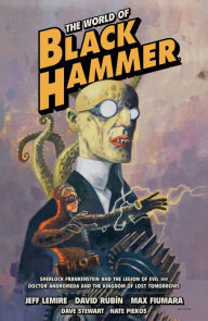 Title: The World of Black Hammer Omnibus Volume 1, Author: Jeff Lemire