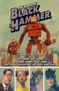 Title: The World of Black Hammer Omnibus Volume 2, Author: Jeff Lemire