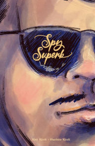 Title: Spy Superb, Author: Matt Kindt
