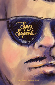 Title: Spy Superb, Author: Matt Kindt