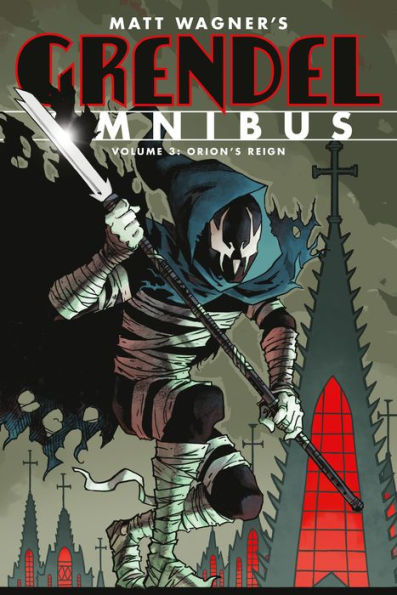 Grendel Omnibus Volume 3: Orion's Reign (Second Edition)