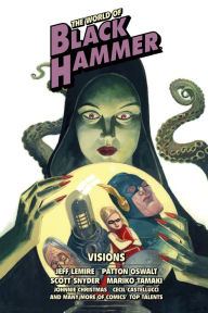 Pdf downloadable ebook The World of Black Hammer Library Edition Volume 5 by Jeff Lemire, Patton Oswalt, Scott Snyder, Geoff Johns, Chip Zdarsky, Jeff Lemire, Patton Oswalt, Scott Snyder, Geoff Johns, Chip Zdarsky