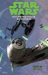 Free ebook downloads for nook tablet Star Wars: Hyperspace Stories Volume 3--Light and Shadow 9781506732886  English version by Amanda Deibert, Michael Moreci, Cecil Castellucci, Lucas Marangon, Ricardo Faccini