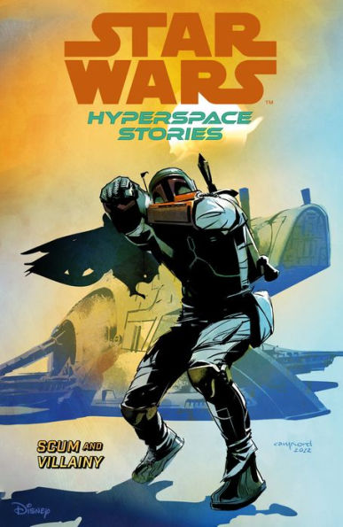 Star Wars: Hyperspace Stories Volume 2--Scum and Villainy