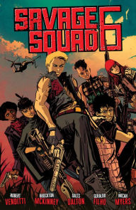 Title: Savage Squad 6, Author: Robert Venditti
