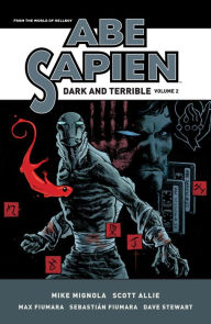 Title: Abe Sapien: Dark and Terrible Volume 2, Author: Mike Mignola