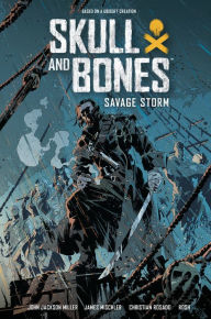 Title: Skull and Bones: Savage Storm, Author: John Jackson Miller