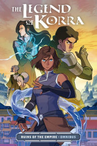 Title: Ruins of the Empire Omnibus (The Legend of Korra), Author: Michael Dante DiMartino