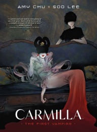 Title: Carmilla: The First Vampire, Author: Amy Chu