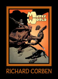 Ebook files free download Murky World FB2 CHM by Richard Corben, Mike Mignola