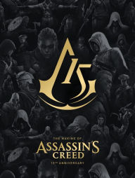 Download free kindle ebooks pc The Making of Assassin's Creed: 15th Anniversary Edition (English literature) by Alex Calvin, Ubisoft MOBI FB2 PDF 9781506734842