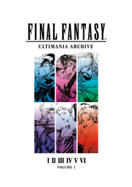 Title: Final Fantasy Ultimania Archive Volume 1, Author: Square Enix