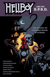 Title: Hellboy and the B.P.R.D.: The Secret of Chesbro House & Others, Author: Mike Mignola