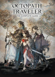 Title: Octopath Traveler: The Complete Guide, Author: Square Enix