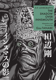 Download google books to pdf file crack H.P. Lovecraft's The Shadow Over Innsmouth (Manga) 9781506736037 by Gou Tanabe, Zack Davisson