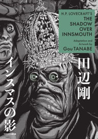 Ebooks pdf kostenlos download H.P. Lovecraft's The Shadow Over Innsmouth (Manga) (English literature) by Gou Tanabe, Zack Davisson RTF 9781506736037