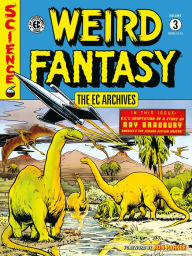 Title: The EC Archives: Weird Fantasy Volume 3, Author: Al Feldstein