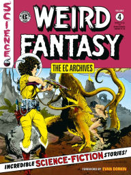 Title: The EC Archives: Weird Fantasy Volume 4, Author: Al Feldstein