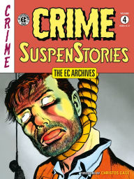 Title: The EC Archives: Crime Suspenstories Volume 4, Author: Al Feldstein