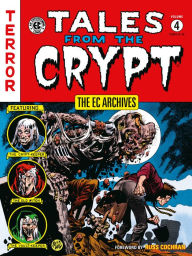 Title: The EC Archives: Tales from the Crypt Volume 4, Author: Al Feldstein