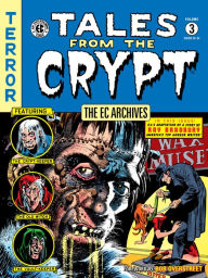 Title: The EC Archives: Tales from the Crypt Volume 3, Author: Al Feldstein